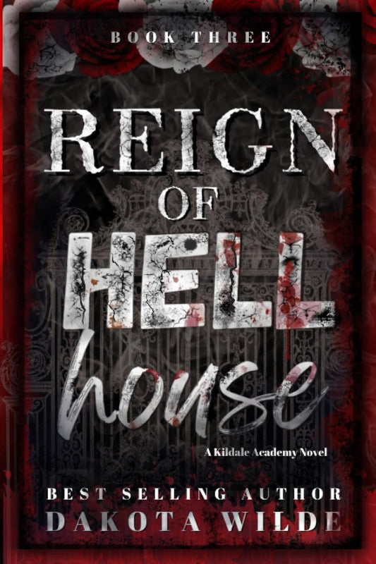 Reign of Hell House: A Kildale Academy Novel (Kildale Academy Series)