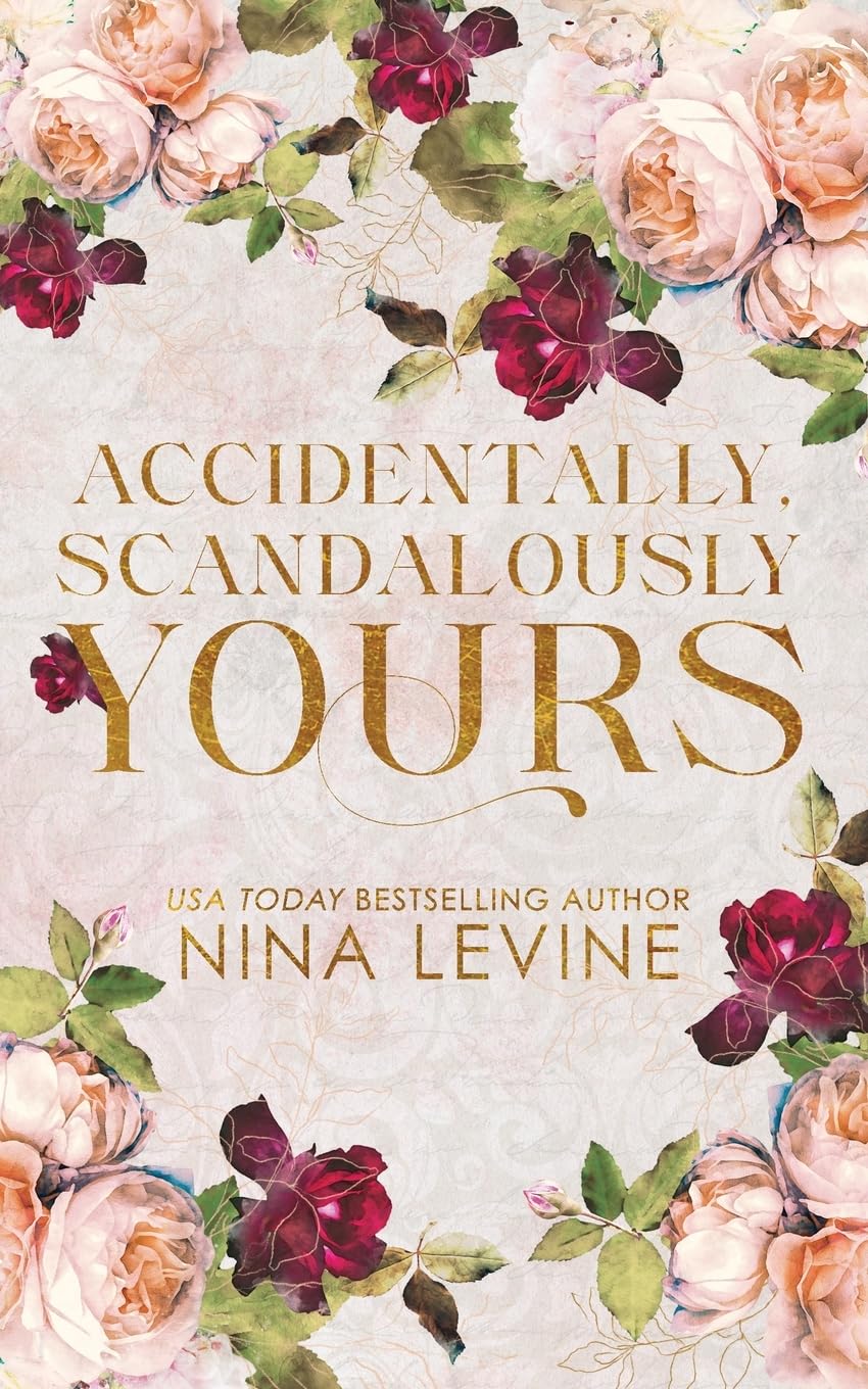 Accidentally, Scandalously Yours: Special Edition Paperback (Only Yours Special Edition Paperbacks)