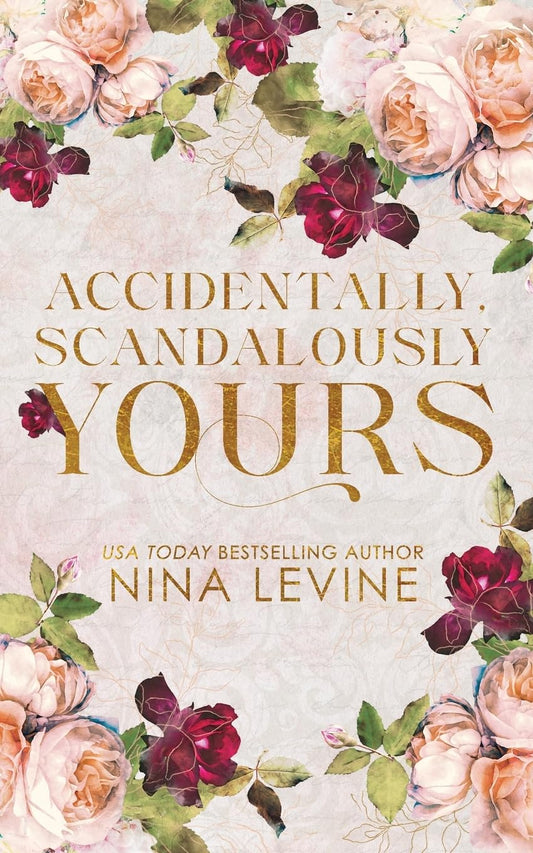 Accidentally, Scandalously Yours: Special Edition Paperback (Only Yours Special Edition Paperbacks)